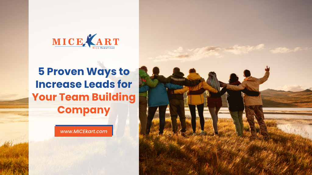 5 Proven Ways to Increase Leads for Your Team Building Company
