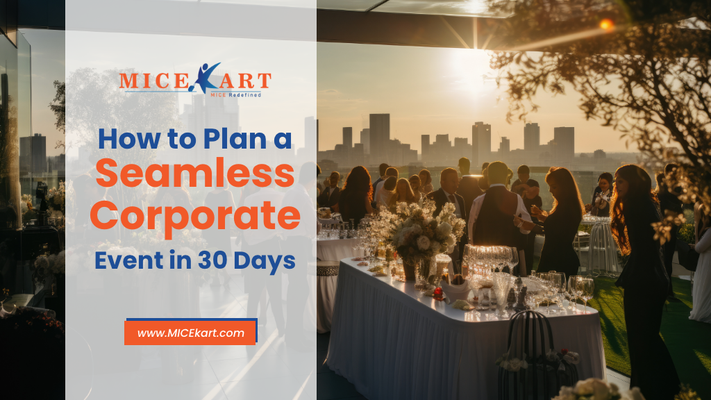 How to Plan a Seamless Corporate Event in 30 Days